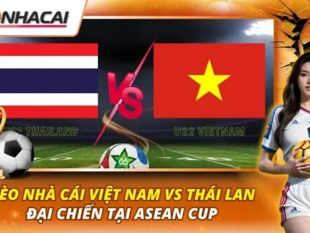 Kèo Nhà Cái Việt Nam Vs Thái Lan | Đại Chiến Tại ASEAN Cup